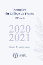 Couverture du livre « Annuaire du Collège de France 2020-2021 : Résumé des cours et travaux » de College De France aux éditions College De France