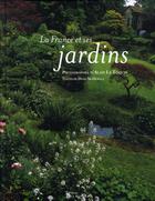 Couverture du livre « La France et ses jardins » de Le Toquin/Mcdowell aux éditions La Martiniere