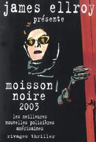 Couverture du livre « Moisson noire 2003 » de James Ellroy aux éditions Rivages