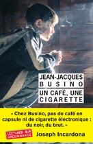 Couverture du livre « Un café, une cigarette » de Jean-Jacques Busino aux éditions Rivages