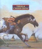 Couverture du livre « Tokala l'indien-cheval » de Michel Piquemal et Antione Ronzon aux éditions Milan