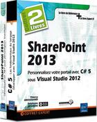 Couverture du livre « SharePoint 2013 ; coffret ; personnalisez votre portail avec C# 5 sous Visual Studio 2012 » de Thierry Groussard et Stephane Eyskens aux éditions Eni