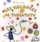 Couverture du livre « Les vacances de Turlututu » de Herve Tullet aux éditions Bayard Jeunesse