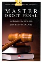 Couverture du livre « Master en droit pénal ; théorie et pratique ; droit général et procédure pénale ; droit pénal spécial et droit pénal des affaires » de Jean-Paul Branlard aux éditions Eska