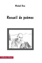 Couverture du livre « Recueil de poèmes » de Mickael Diaz aux éditions Societe Des Ecrivains