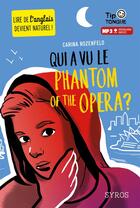 Couverture du livre « Qui a vu le phantom of the opera ? » de Carina Rozenfeld et Julien Castanie aux éditions Syros