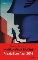 Couverture du livre « Va où la peur te mène » de Andree Ammirati aux éditions Cherche Midi