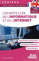 Couverture du livre « Lexipro : les mots clés de l'informatique et de l'Internet » de Frederic Rosard aux éditions Breal