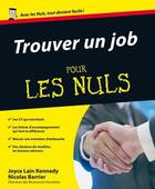 Couverture du livre « Trouver un job pour les nuls » de Joyce Lain Kennedy aux éditions Pour Les Nuls