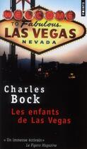 Couverture du livre « Les enfants de Las Vegas » de Charles Bock aux éditions Points