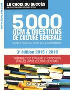 Couverture du livre « 5000 QCM de culture générale (3e édition) » de Aurelie Ohayon et Henri De La Gueronniere aux éditions Studyrama