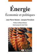 Couverture du livre « Énergie ; économie et politiques » de Jean-Pierre Hansen et Jacques Percebois aux éditions De Boeck Superieur