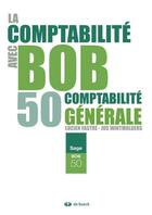 Couverture du livre « La comptabilité avec BOB50 ; comptabilité générale » de Lucien Fastre et Jos Wintmolders aux éditions De Boeck