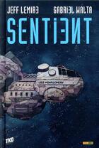 Couverture du livre « Sentient » de Gabriel Walta et Jeff Lemire aux éditions Panini