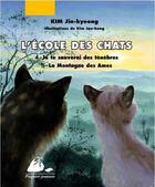 Couverture du livre « L'école des chats t.2 : je te sauverai des ténèbres, la montagne des âmes » de Kim aux éditions Picquier