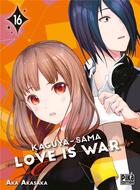 Couverture du livre « Kaguya-sama : love is war Tome 16 » de Akasaka Aka aux éditions Pika