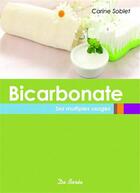 Couverture du livre « Bicarbonate ; ses multiples usages » de Carine Soblet aux éditions De Boree