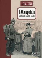 Couverture du livre « L'occupation pendant la Grande Guerre » de Christophe Thomas aux éditions Orep
