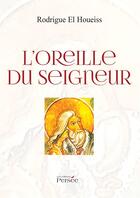 Couverture du livre « L'oreille du seigneur » de Rodrigue El Houeiss aux éditions Persee