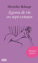 Couverture du livre « Leçons de vie en sept extases » de Mercedes Belange aux éditions 12-21