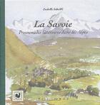 Couverture du livre « La Savoie ; promenades littéraires dans les Alpes » de Isabelle Scheibli aux éditions Equinoxe