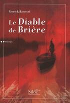 Couverture du livre « Le Diable De Briere » de Patrick Roussel aux éditions Siloe
