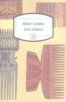 Couverture du livre « Terre d'ébène » de Albert Londres aux éditions Motifs