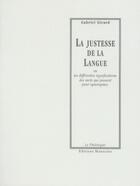 Couverture du livre « La justesse de la langue » de Gabriel Girard aux éditions Manucius