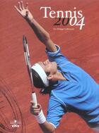 Couverture du livre « Tennis 2004-2005 (édition 2004/2005) » de  aux éditions Chronosports