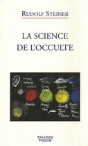 Couverture du livre « La science de l'occulte » de Rudolf Steiner aux éditions Triades