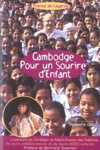 Couverture du livre « Cambodge ; pour un sourire d'enfant » de France De Lagarde aux éditions Nouvelle Cite