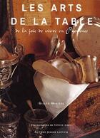 Couverture du livre « Les arts de la table ; de la joie de vivre en Provence » de Mihiere aux éditions Jeanne Laffitte