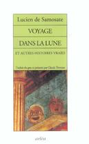 Couverture du livre « Voyage Dans La Lune Et Autres Histoires Vraies » de Lucien De Samosate aux éditions Arlea