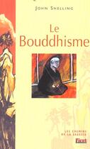 Couverture du livre « Le Bouddhisme » de John Snelling aux éditions First