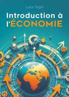 Couverture du livre « Introduction à l'économie » de Luca Togni aux éditions Ppur