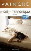 Couverture du livre « Vaincre la fatigue chronique » de Jacobs Gill aux éditions Modus Vivendi