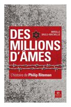 Couverture du livre « Des millions d'âmes ; l'histoire de Philip Riteman » de Riteman Philip aux éditions Bayard Canada Livres