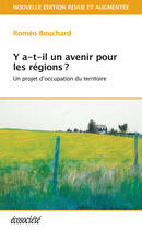 Couverture du livre « Y a-t-il un avenir pour les régions ? » de Romeo Bouchard aux éditions Ecosociete