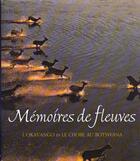 Couverture du livre « Memoires De Fleuves - L'Okavango Et Chobe Au Botswana » de Pickford Peter aux éditions Konemann