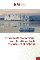 Couverture du livre « Instruments economiques dans la lutte contre le changement climatique » de Randriamiharinirina aux éditions Editions Universitaires Europeennes