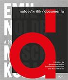 Couverture du livre « Nolde/kritik/documenta : a project by documenta archiv, draiflessen collection and mischa kuball » de  aux éditions Dcv