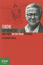 Couverture du livre « Eugene goyheneche - libre propos sur l'histoire du pays basque » de Michel Duvert aux éditions Elkar