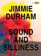 Couverture du livre « Sound and silliness » de Jimmie Durham aux éditions Nero