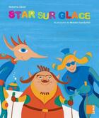 Couverture du livre « AUX 4 VENTS : star sur glace ; GS » de Natacha Sikias et Michele Standjofski aux éditions Samir