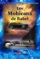 Couverture du livre « Les Mohicans de Babel » de Gaston Leroux aux éditions Thriller Editions