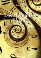 Couverture du livre « Les mémoires d'Akora » de Nicolas Sgarbi aux éditions Baudelaire
