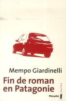 Couverture du livre « Fin de roman en Patagonie » de Mempo Giardinelli aux éditions Metailie