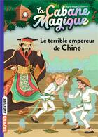 Couverture du livre « La cabane magique Tome 9 : le terrible empereur de Chine » de Mary Pope Osborne aux éditions Bayard Jeunesse