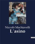 Couverture du livre « L'asino » de Niccolo Machiavelli aux éditions Culturea