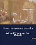Couverture du livre « Wit and Wisdom of Don Quixote » de Miguel De Cervantes Saavedra aux éditions Culturea